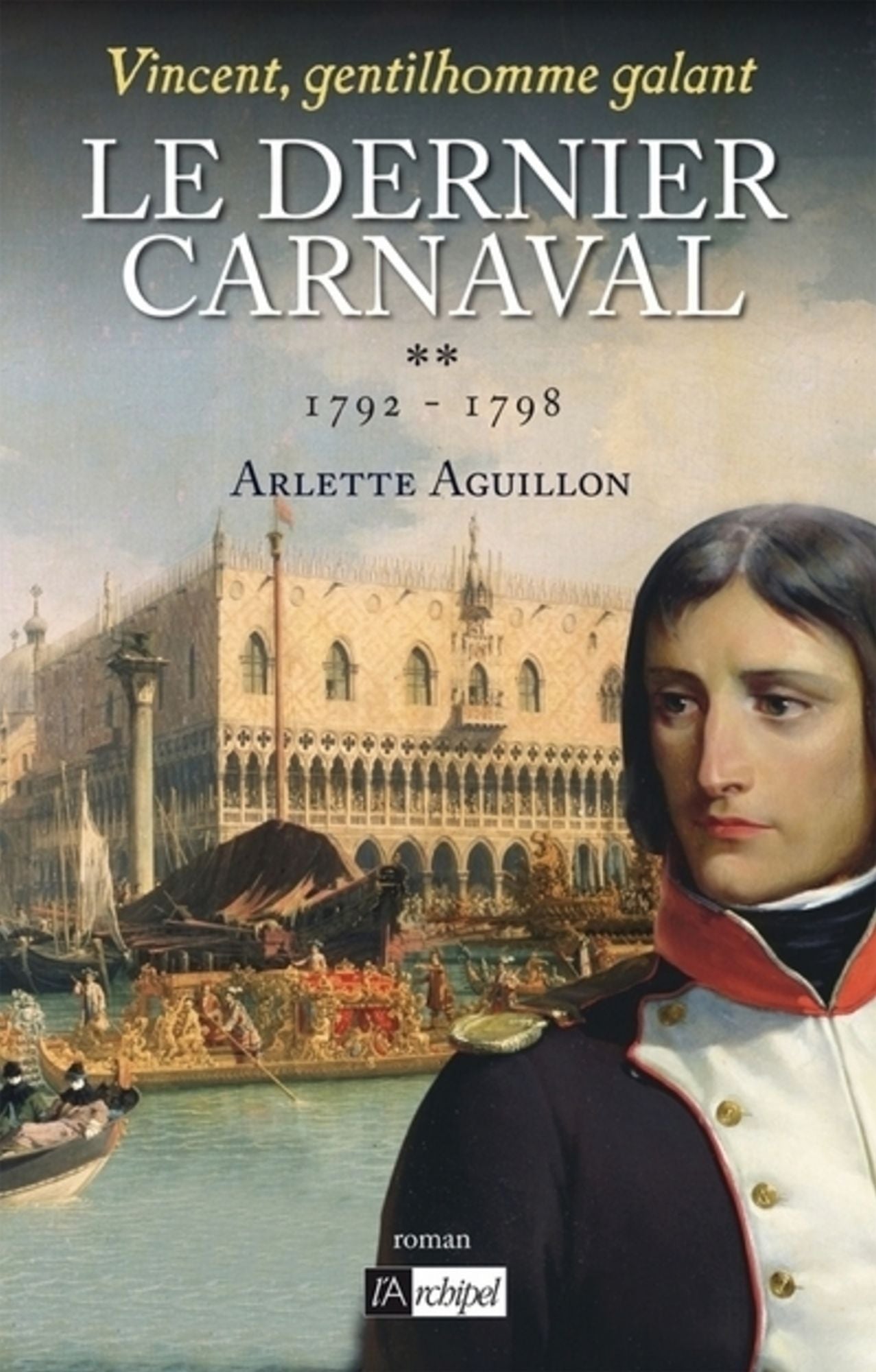 Vincent, gentilhomme galant T2 : Le dernier carnaval: 1792 - 1798