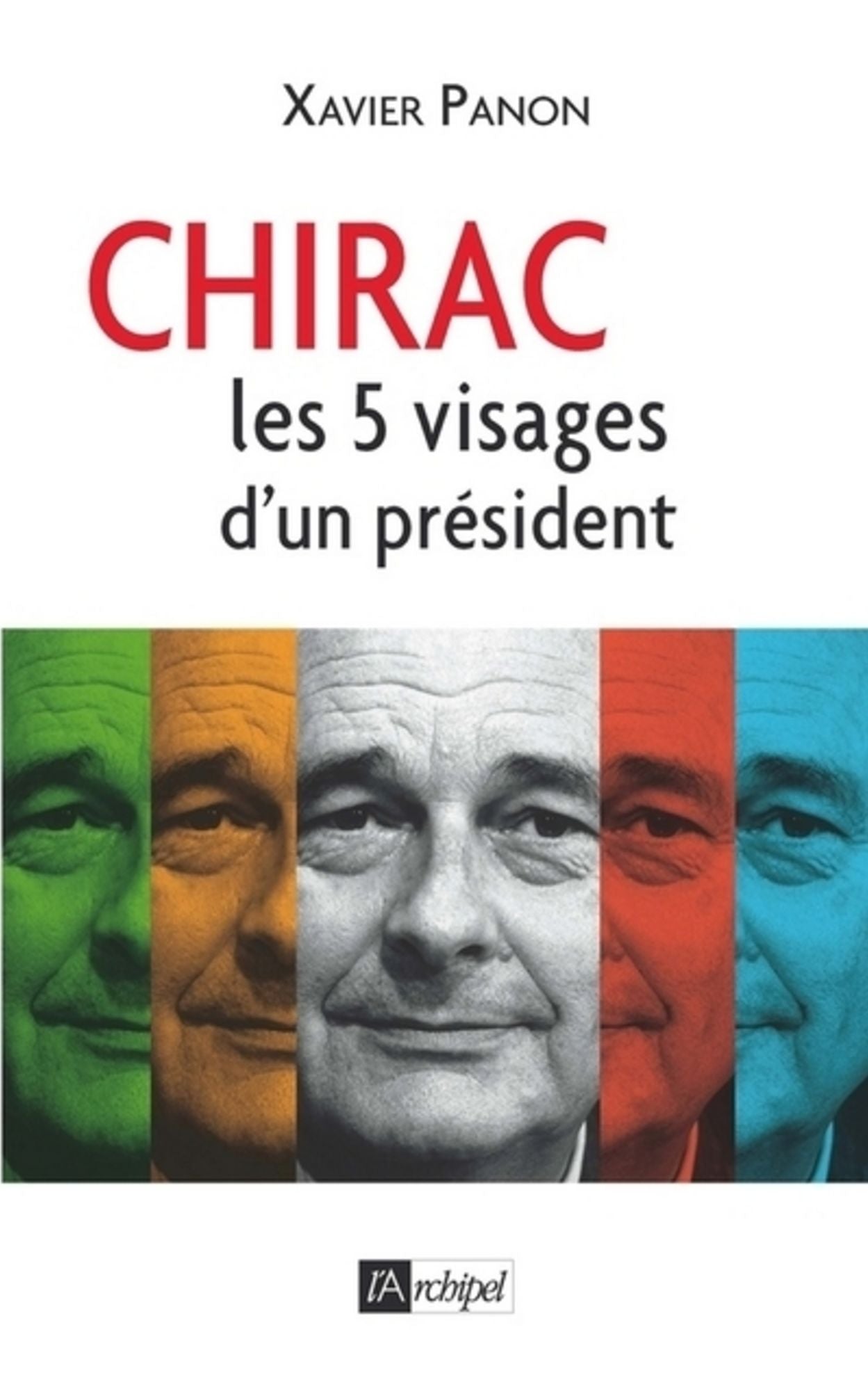 Chirac, le président aux 5 visages