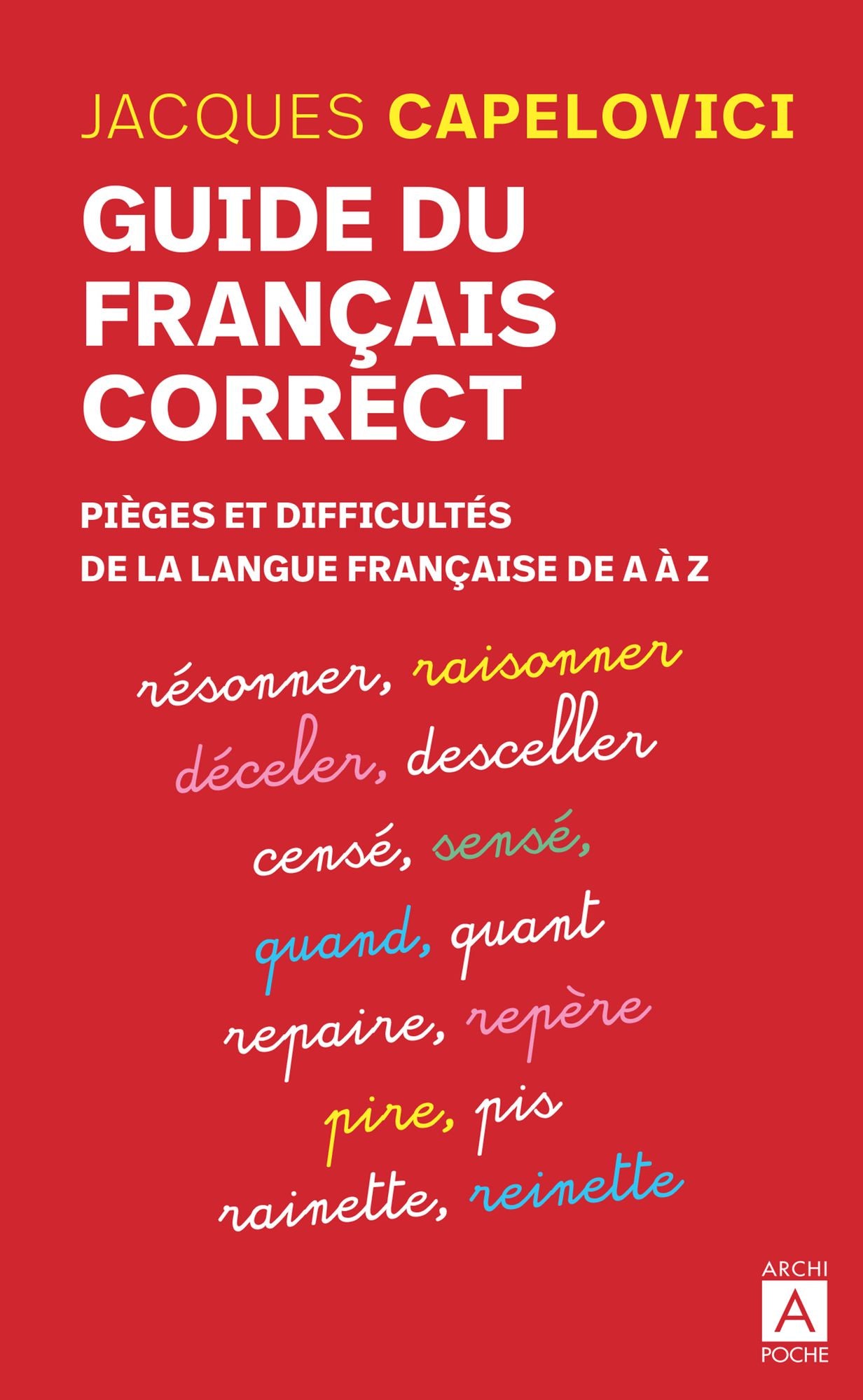 Guide du français correct: Pièges et difficultés de la langue française de A à Z