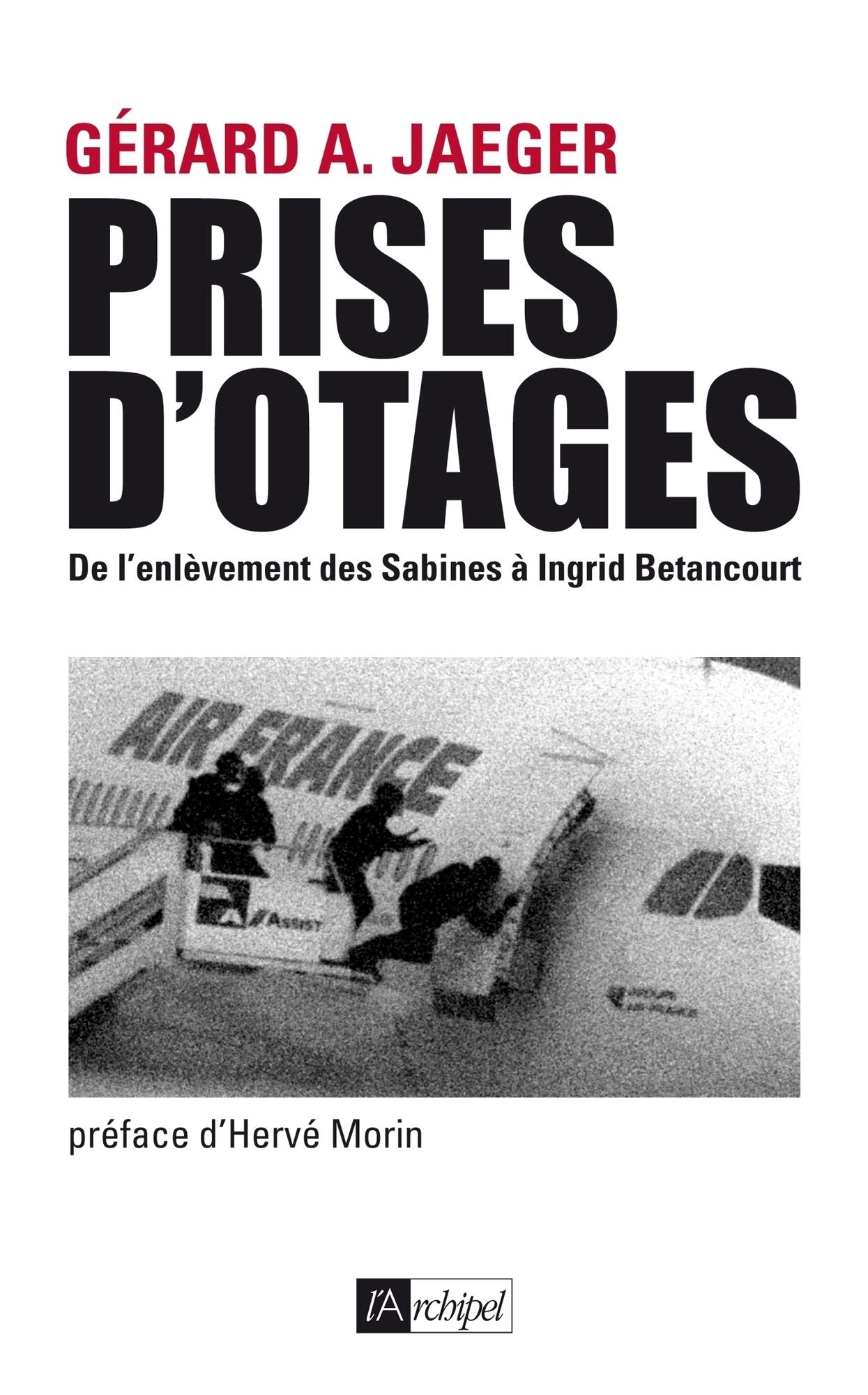 Prises d otages : De l enlèvement des sabines à Ingrid Bétancourt