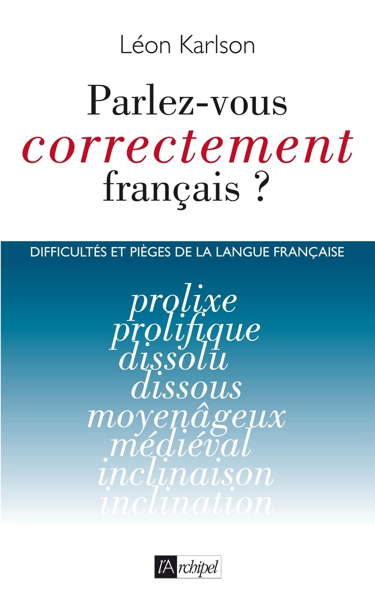 Parlez-vous correctement français ?