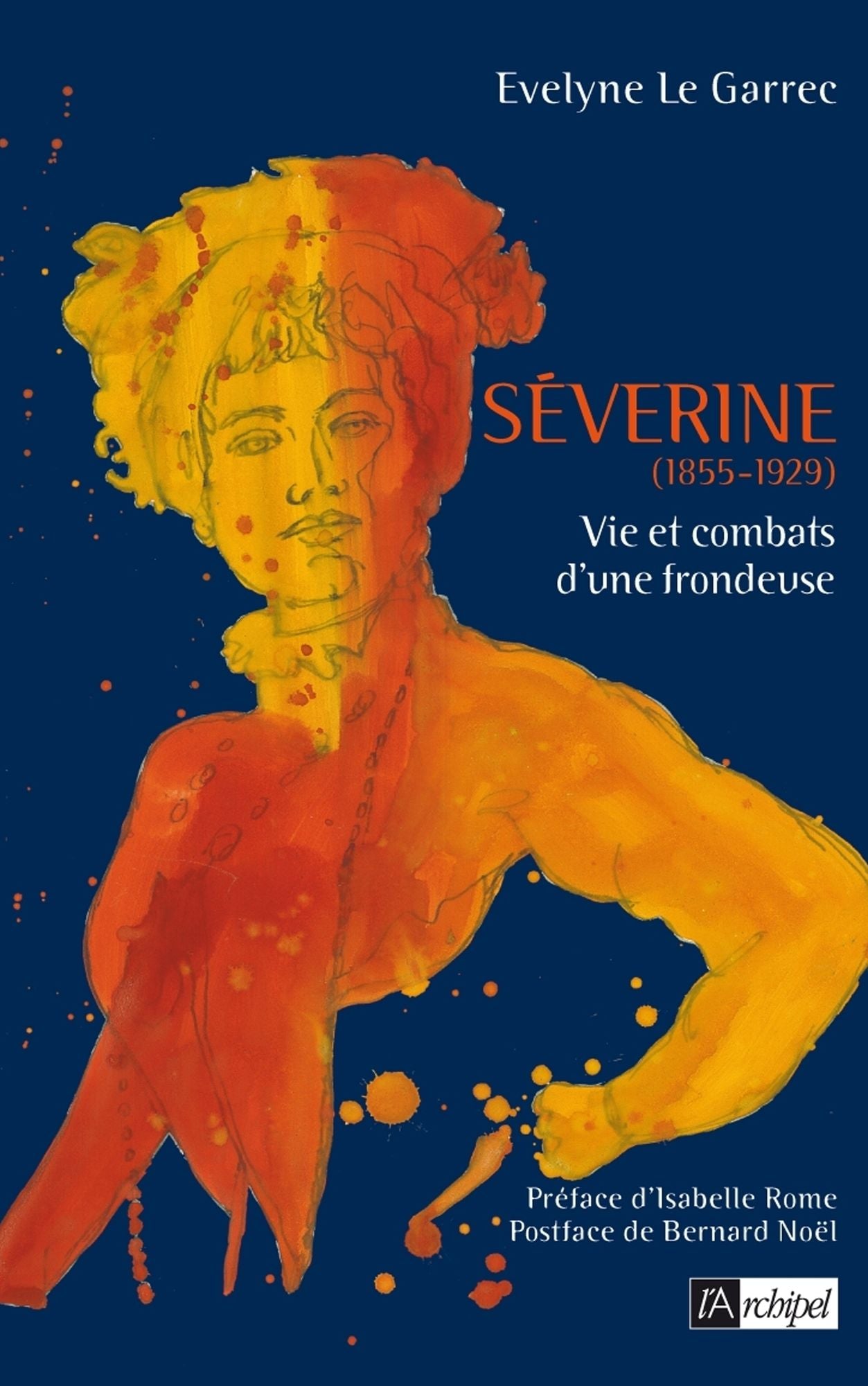 Séverine, vie et combats d une frondeuse