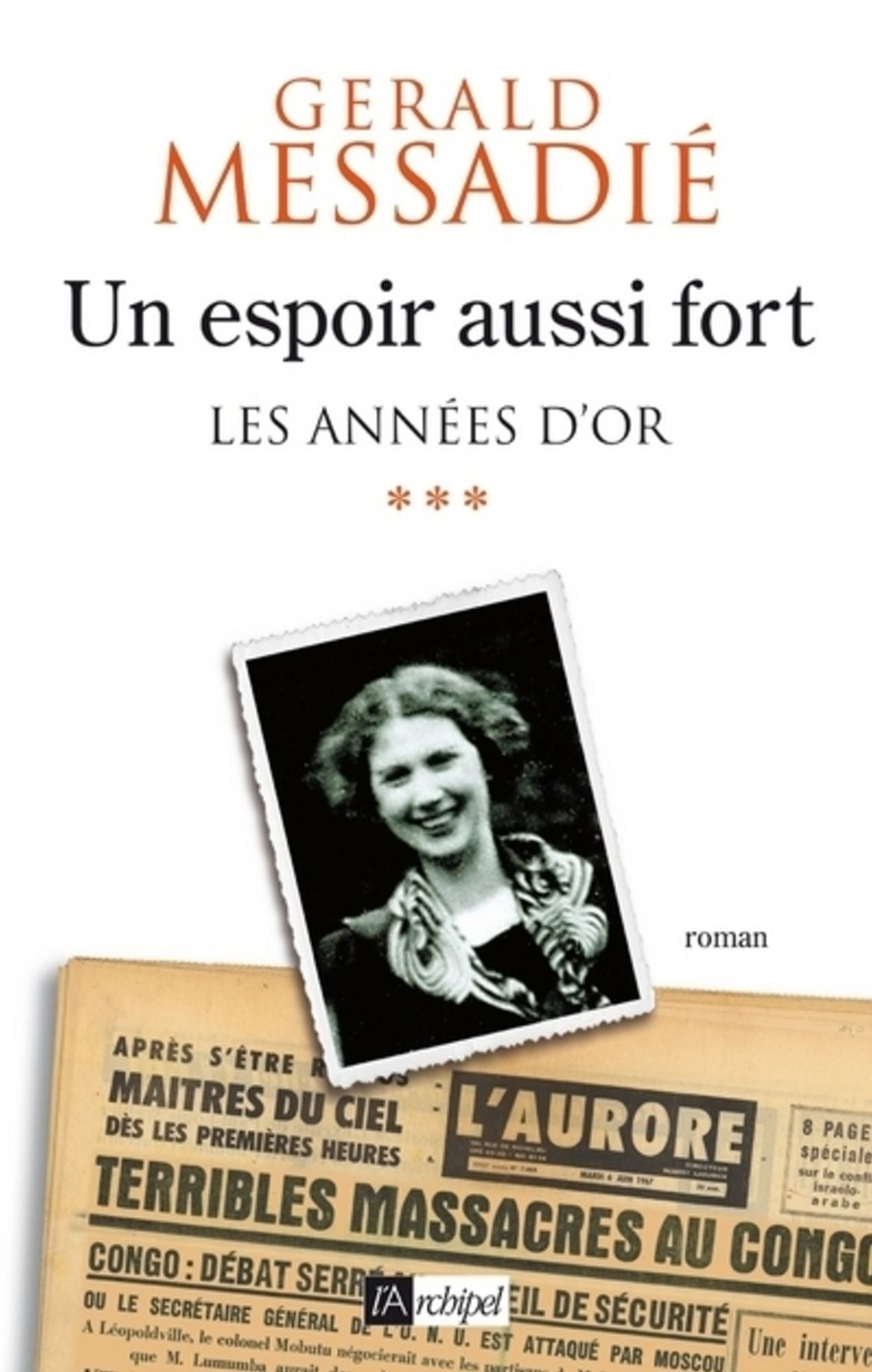 Un espoir aussi fort T3 : Les années d'or