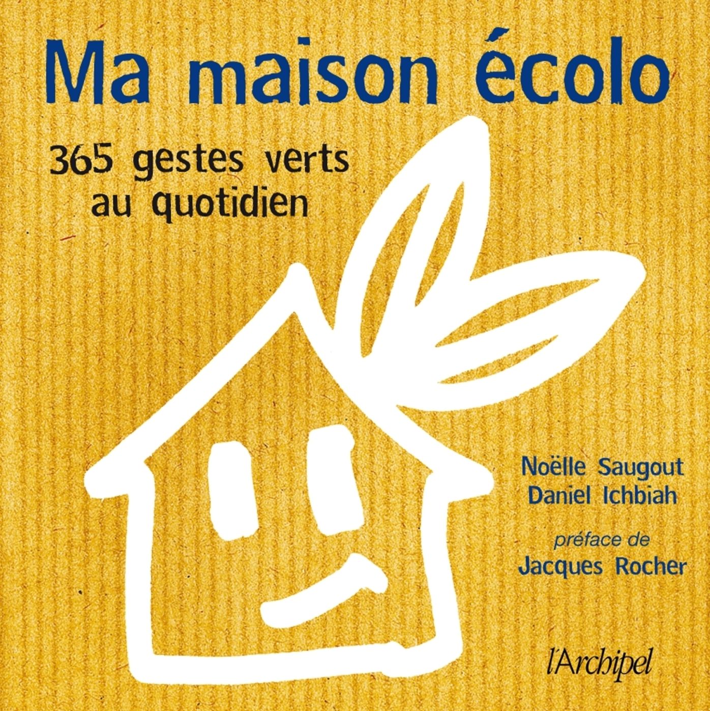 Ma maison écolo : 365 réflexes verts au quotidien