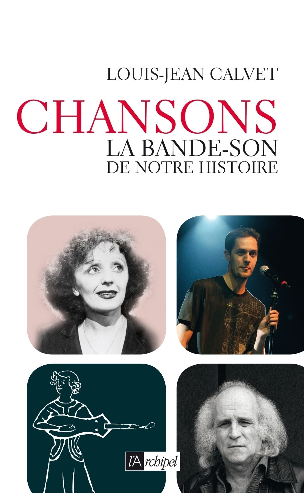 Chanson, la bande-son de notre histoire