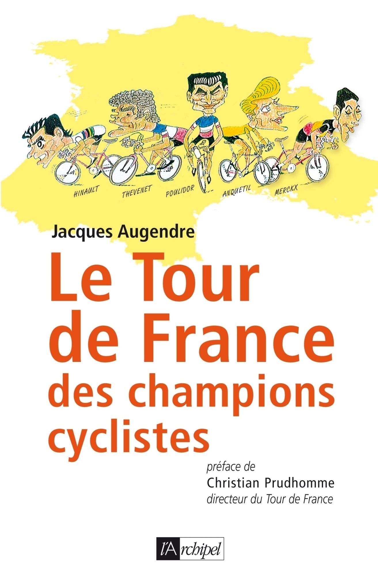 Le tour de France des champions cyclistes