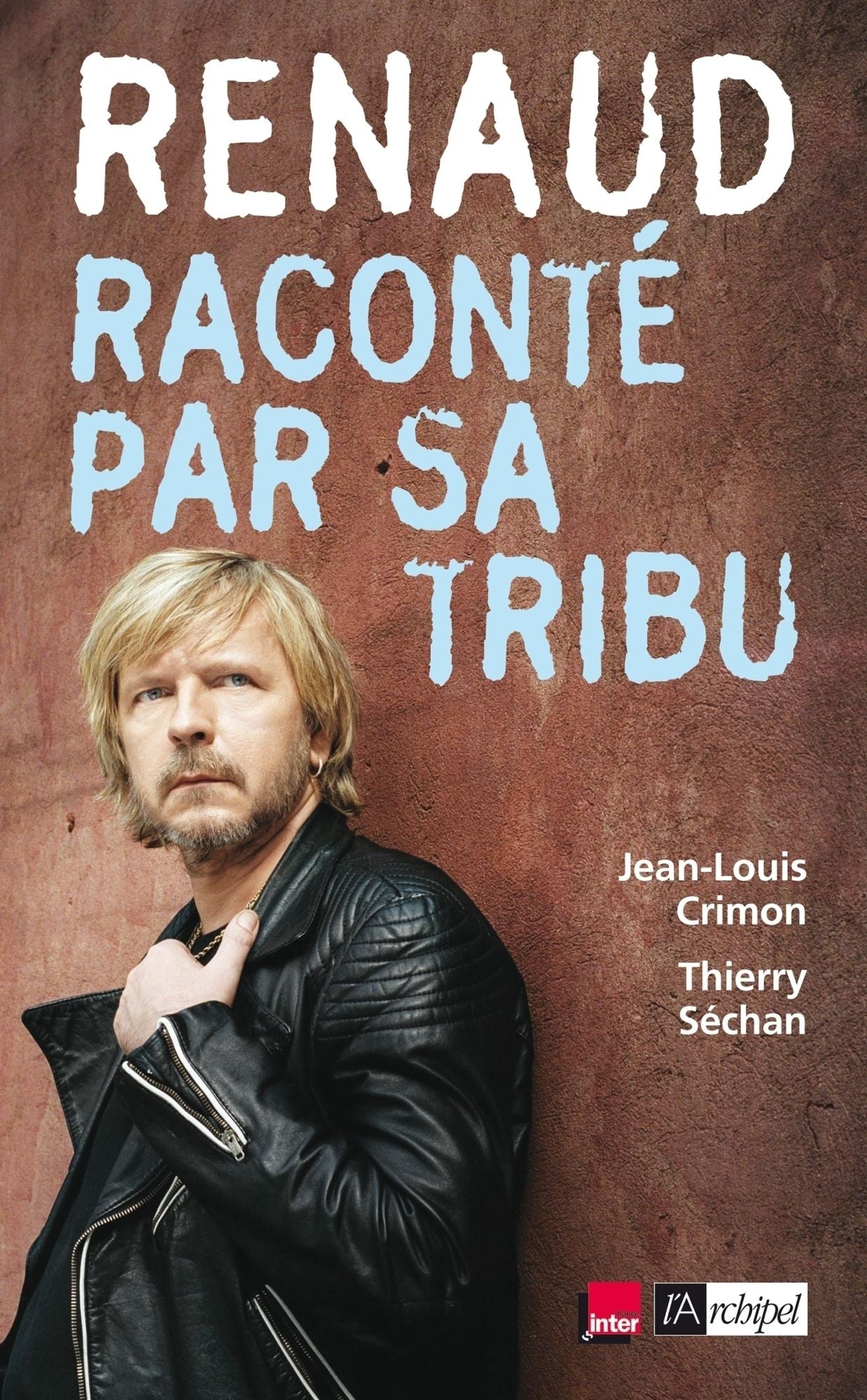 Renaud raconté par sa tribu