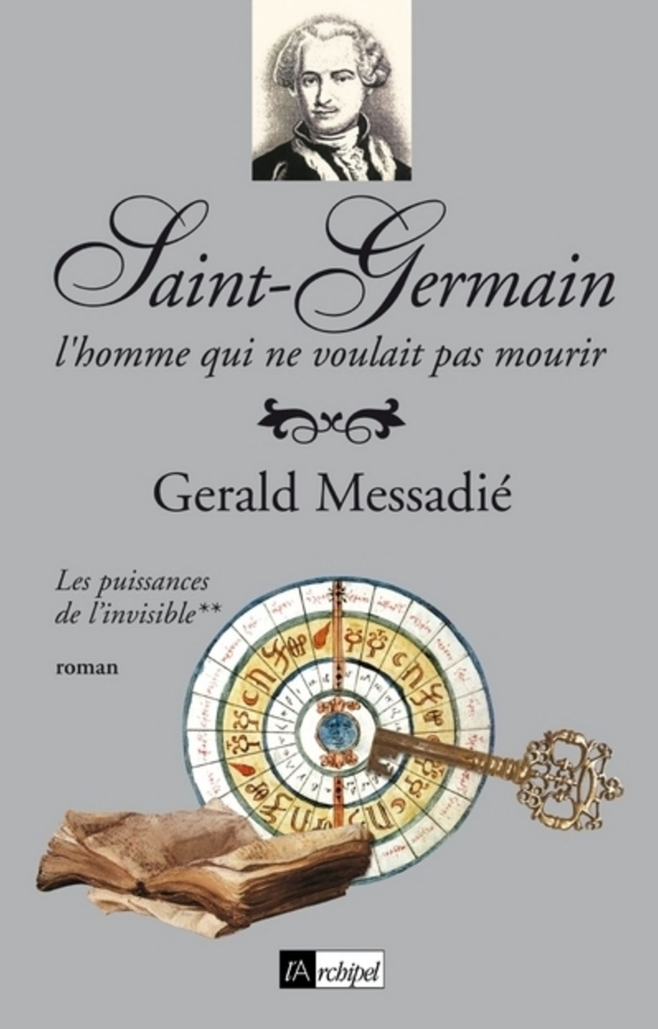 Saint-Germain, l'homme qui ne voulait pas mourir T2: Les puissances de l'invisible