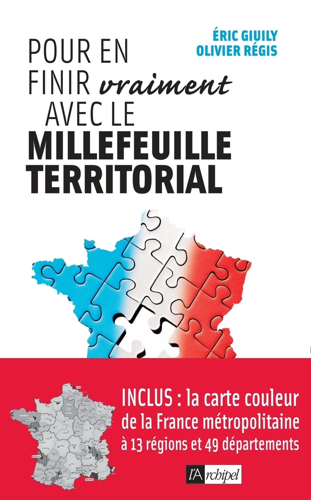 Pour en finir (vraiment) avec le millefeuille territorial