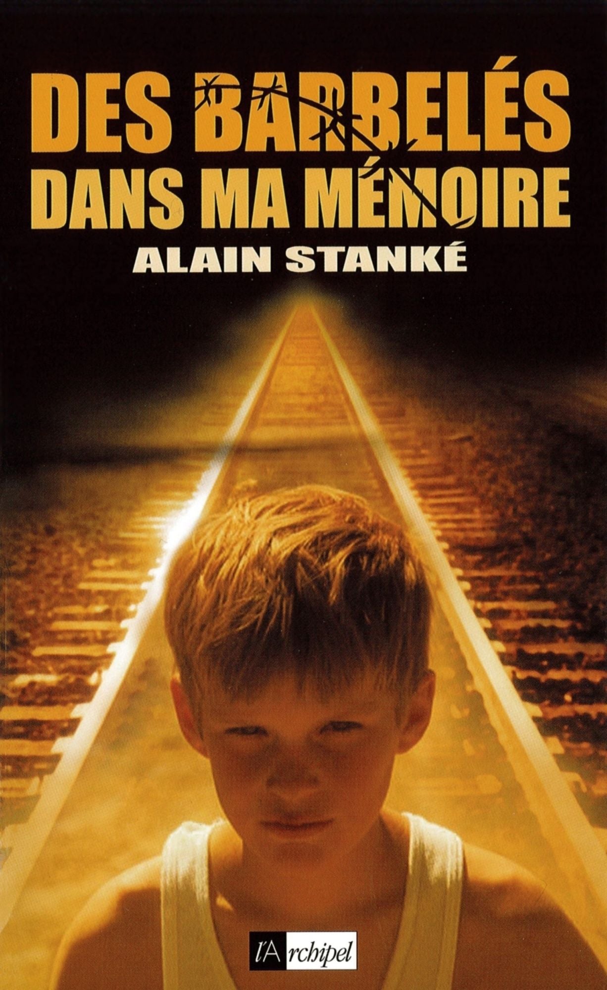 Des barbelés dans la mémoire