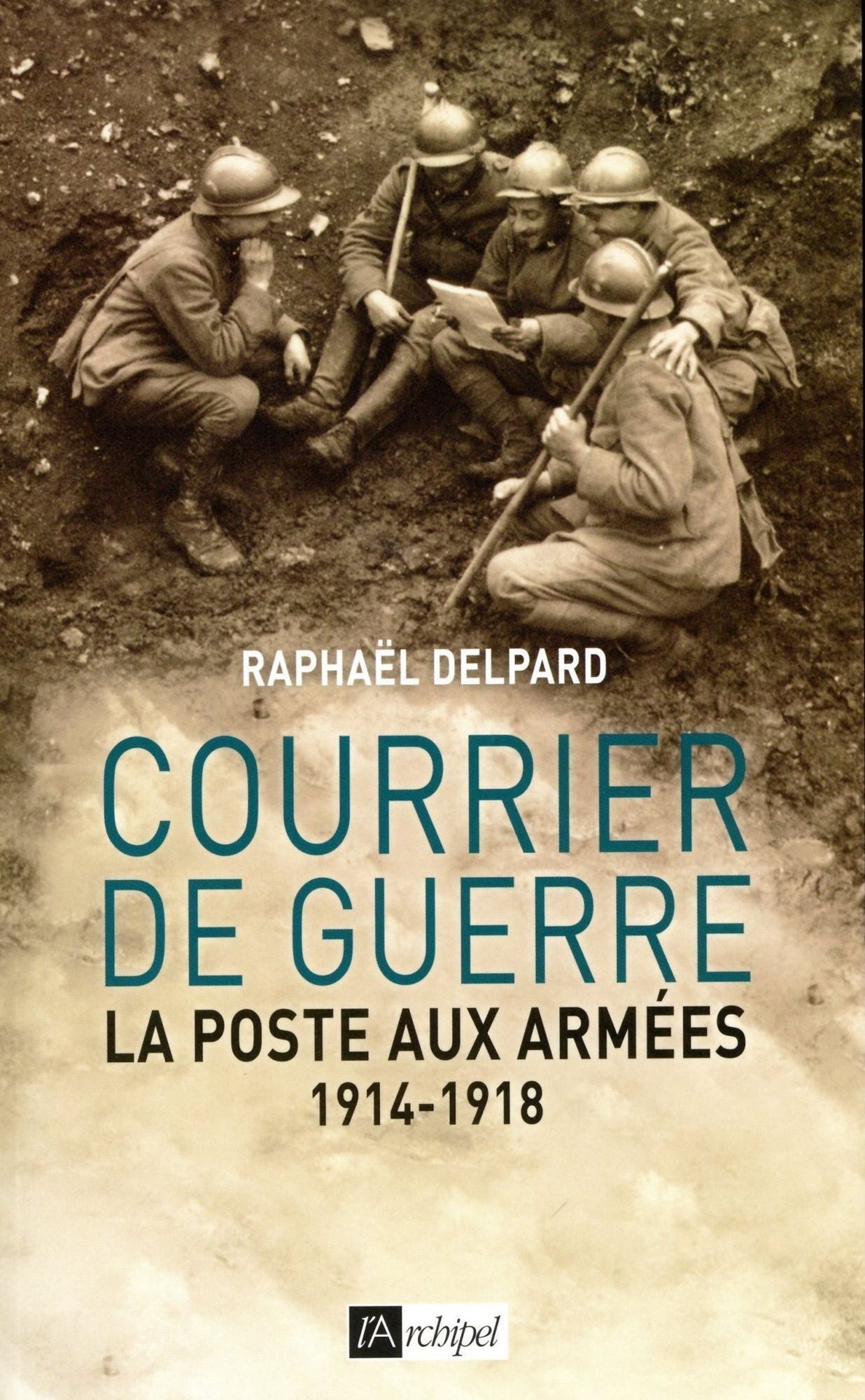 Courrier de guerre : la poste aux armées 1914-1918