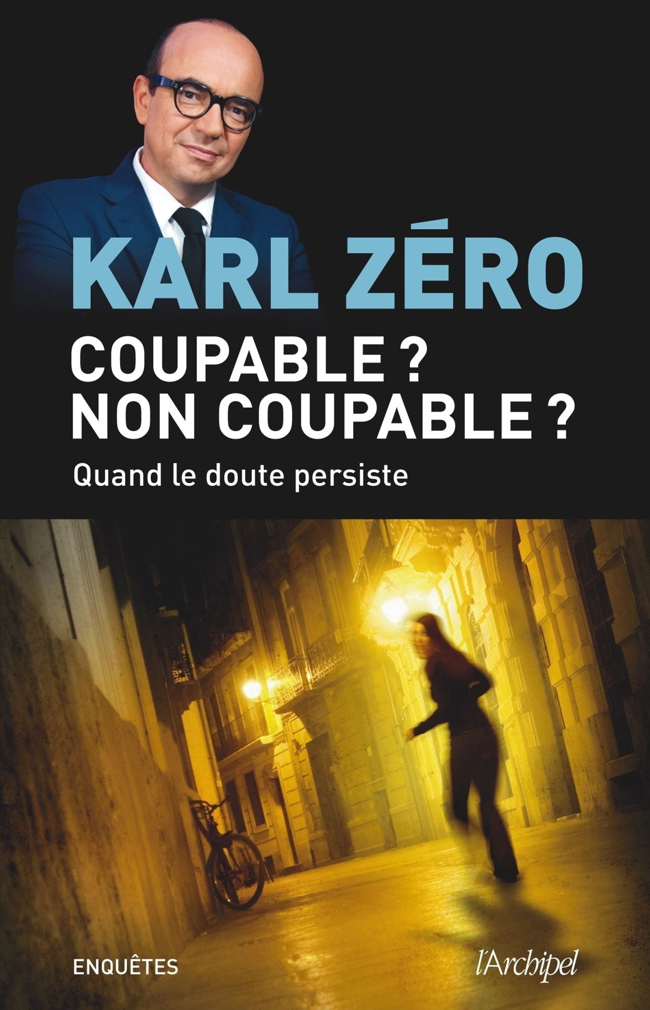 Coupable ? Non coupable ?: Quand le doute persiste