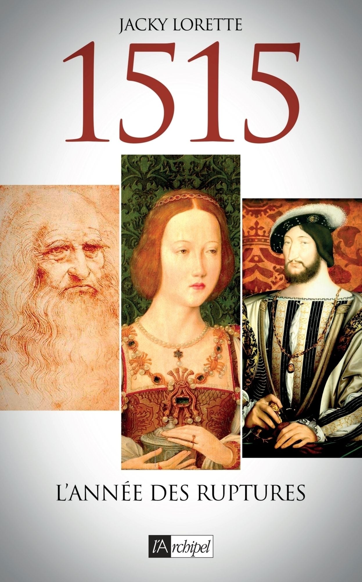 1515 - L'année des ruptures