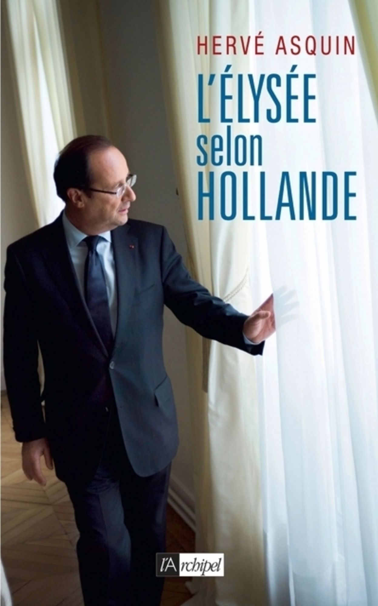 L'Élysée selon Hollande