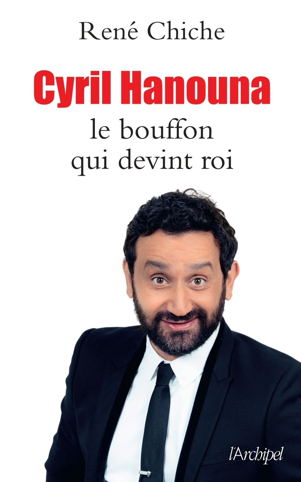 Cyril Hanouna, le bouffon qui devint roi