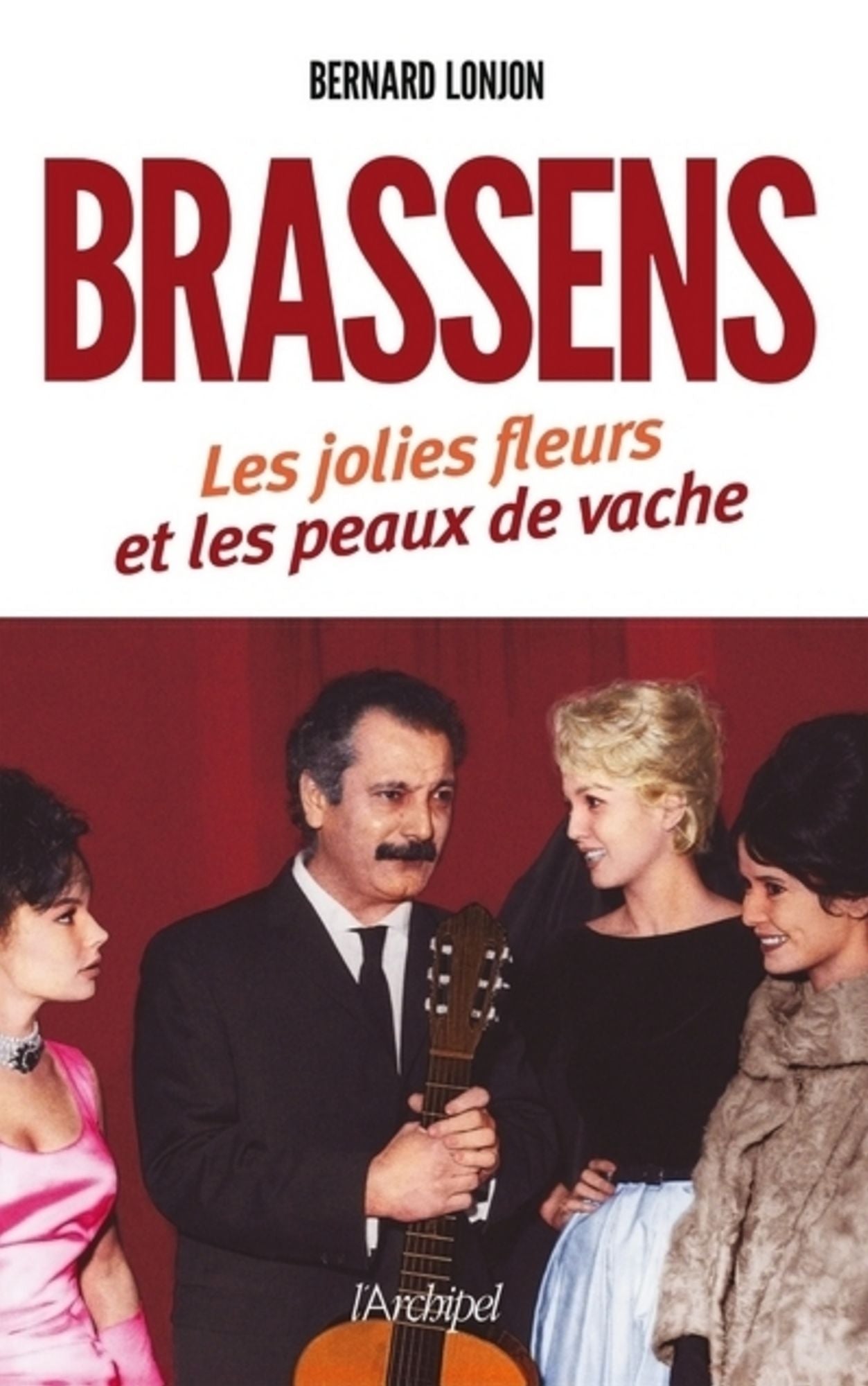 Brassens, les jolies fleurs et les peaux de vache