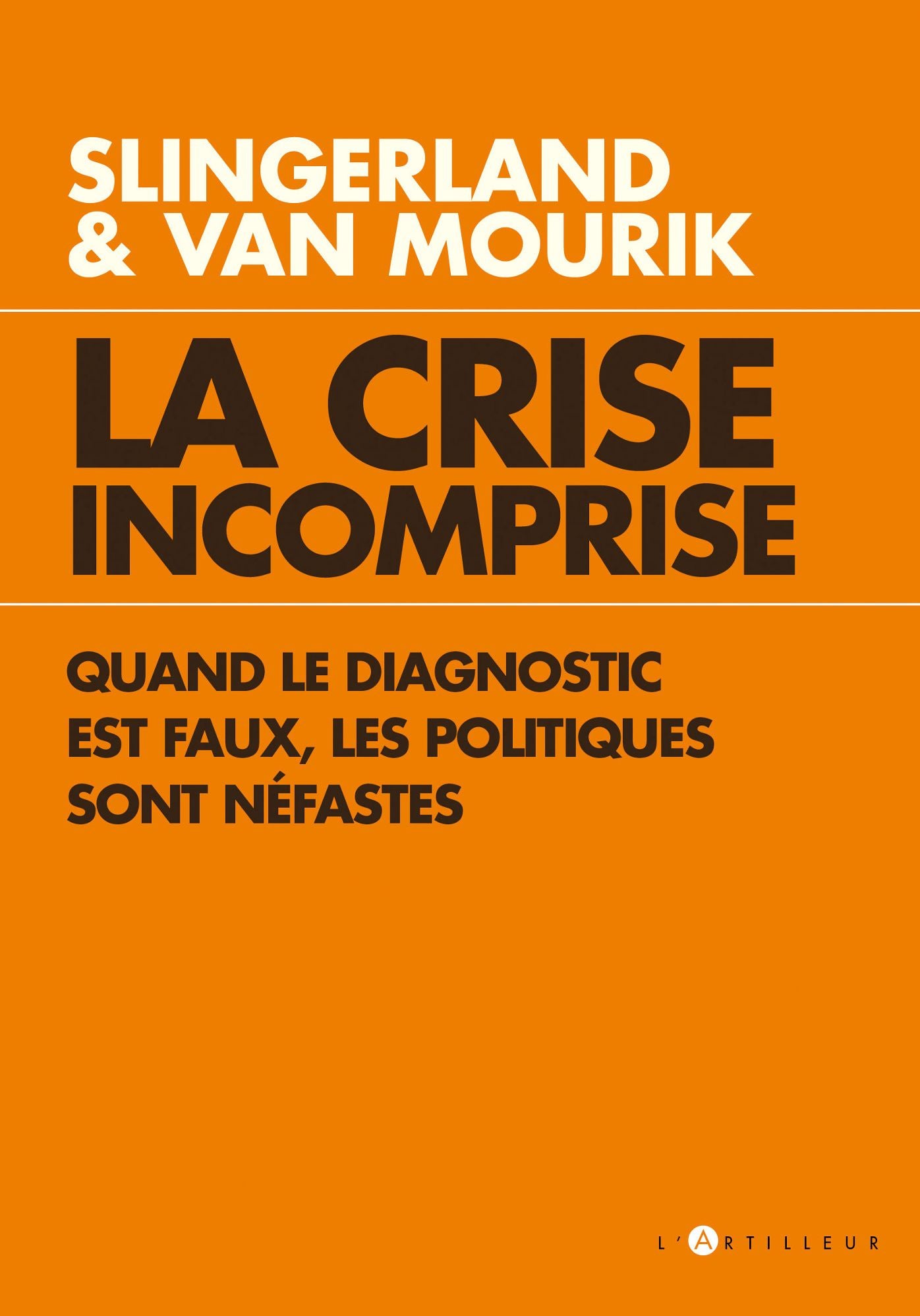 La Crise incomprise