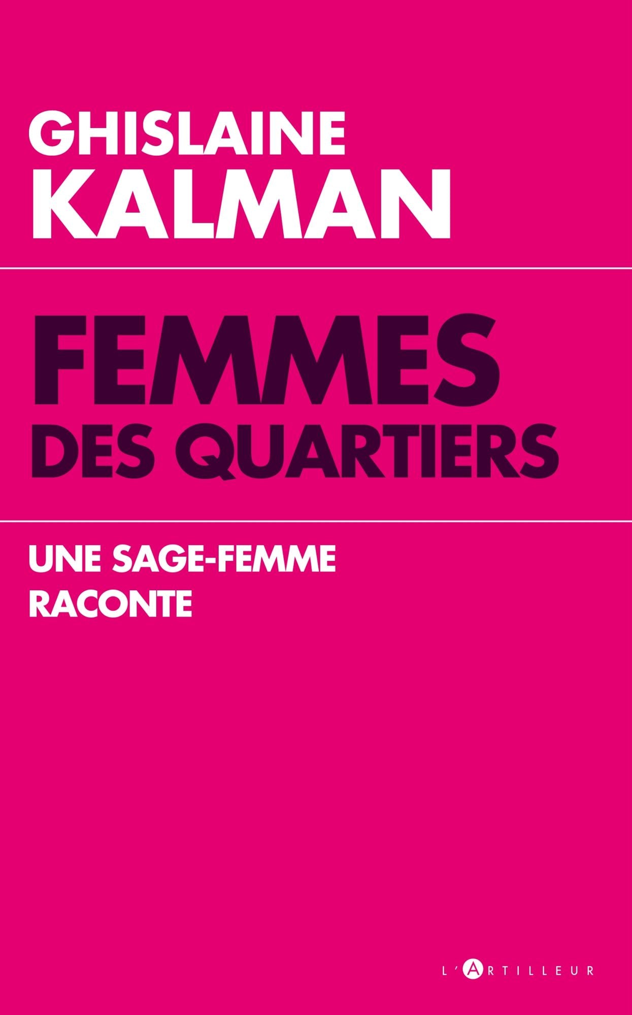 Femmes des quartiers: Une sage-femme raconte