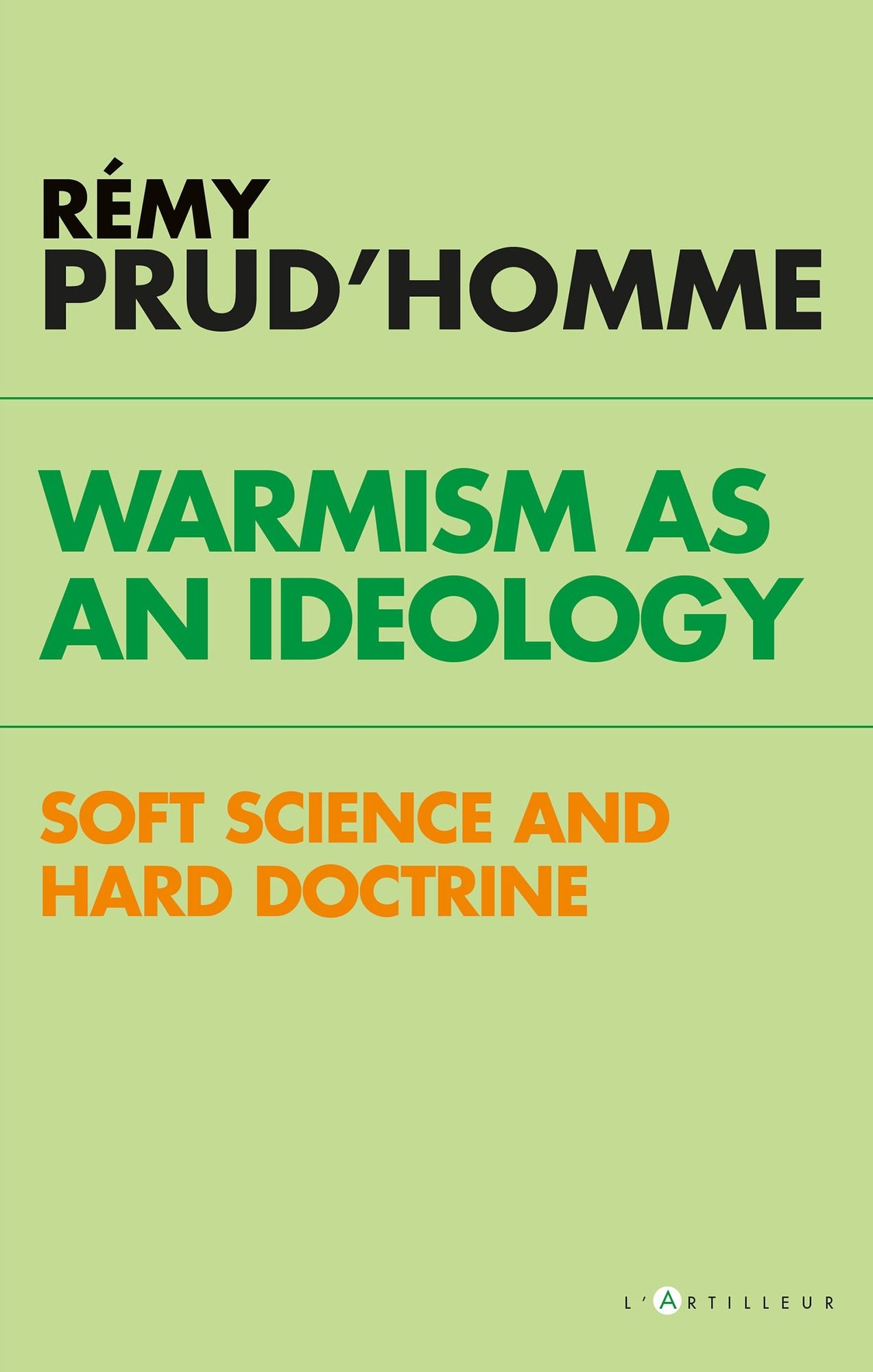 Warmism as an ideology: soft science and hard doctrine