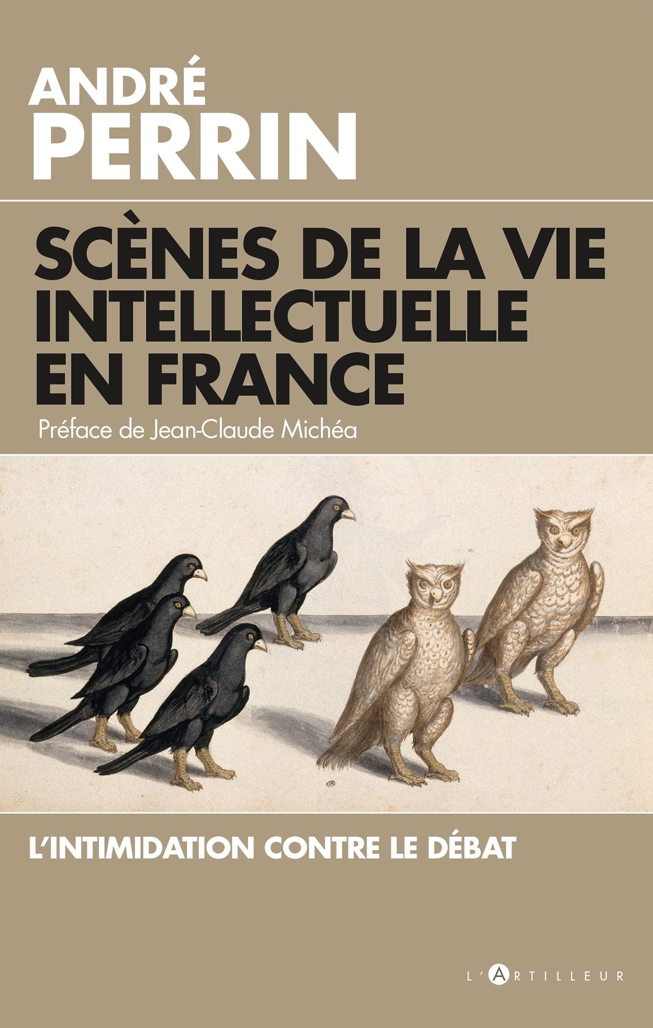 Scènes de la vie intellectuelle en France: L'intimidation contre le débat