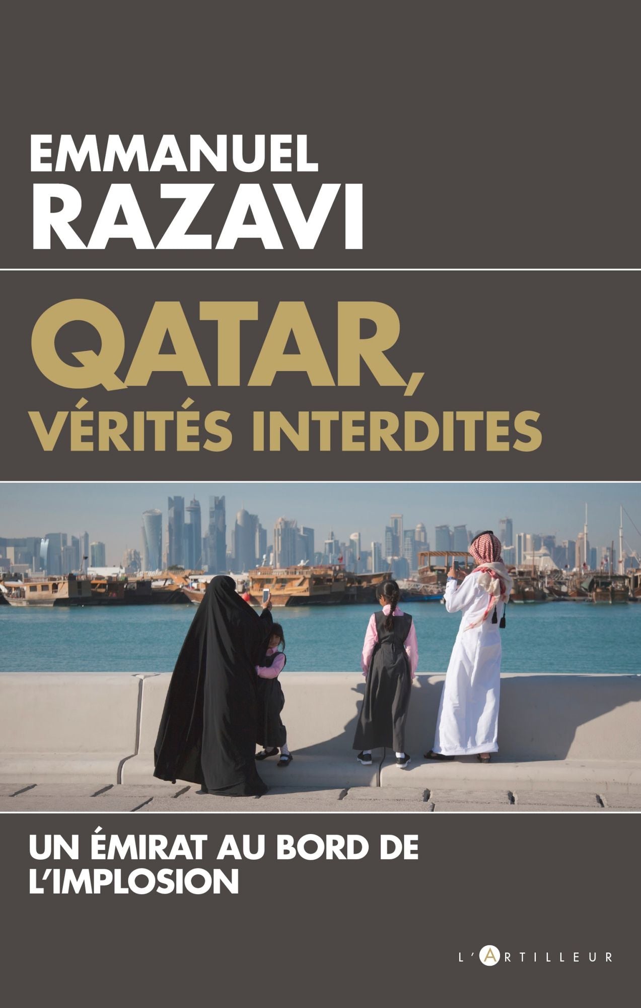 Qatar, vérités interdites: Un émirat au bord de l'implosion
