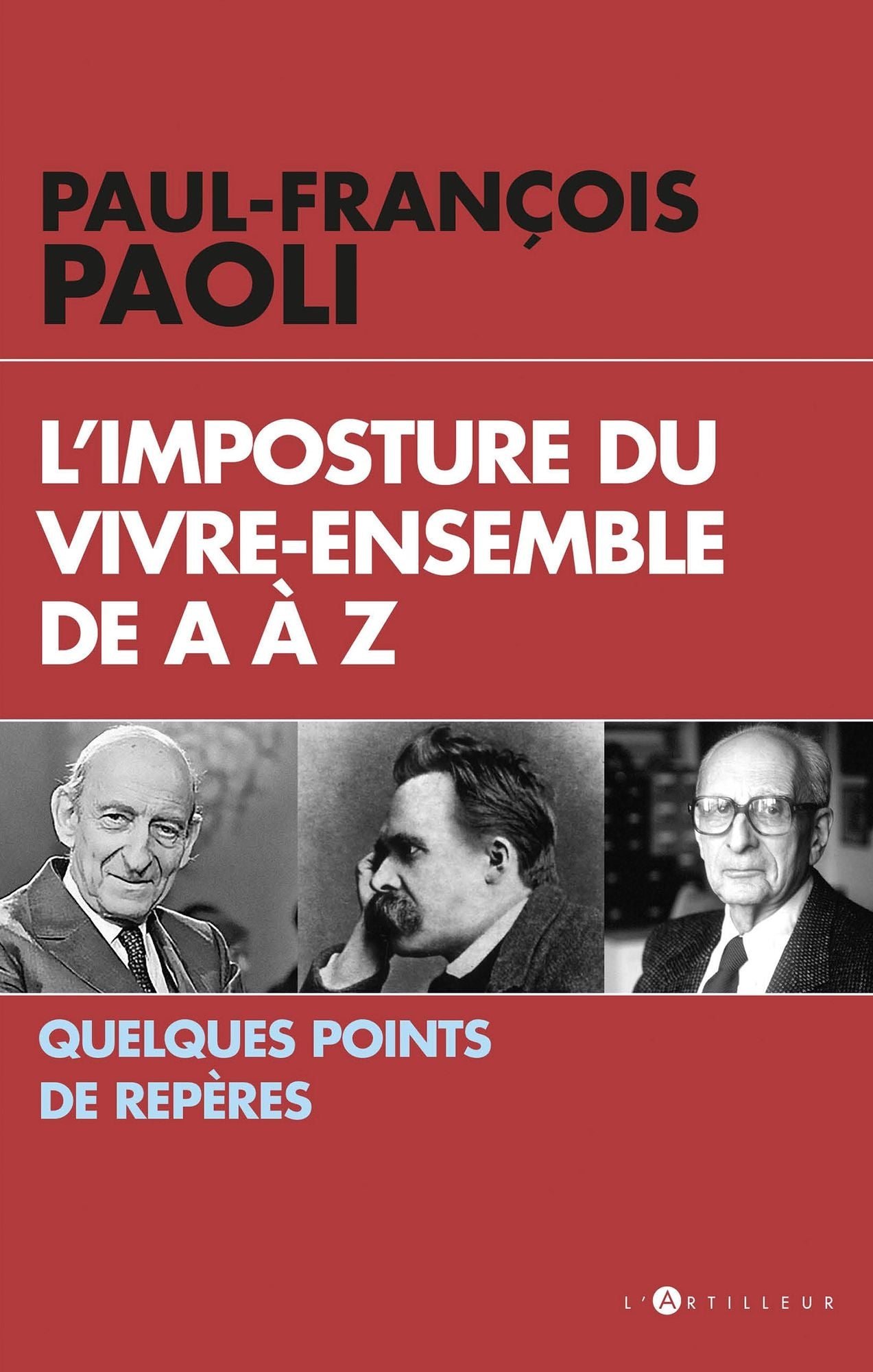 L'imposture du vivre ensemble: Quelques points de repères