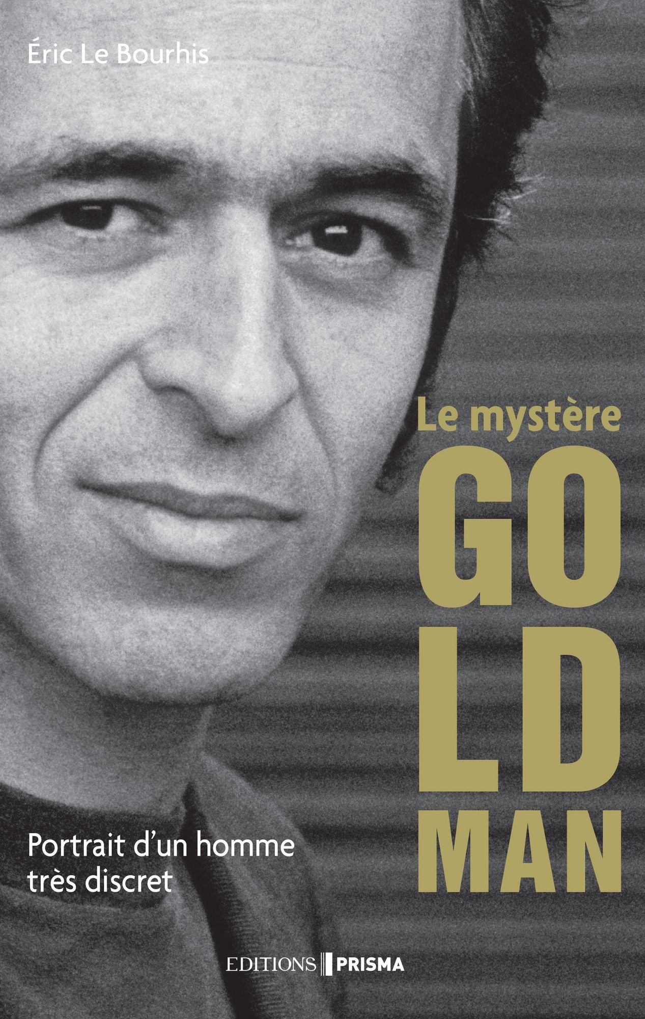 Le mystère Goldman - Portrait d'un homme très discret