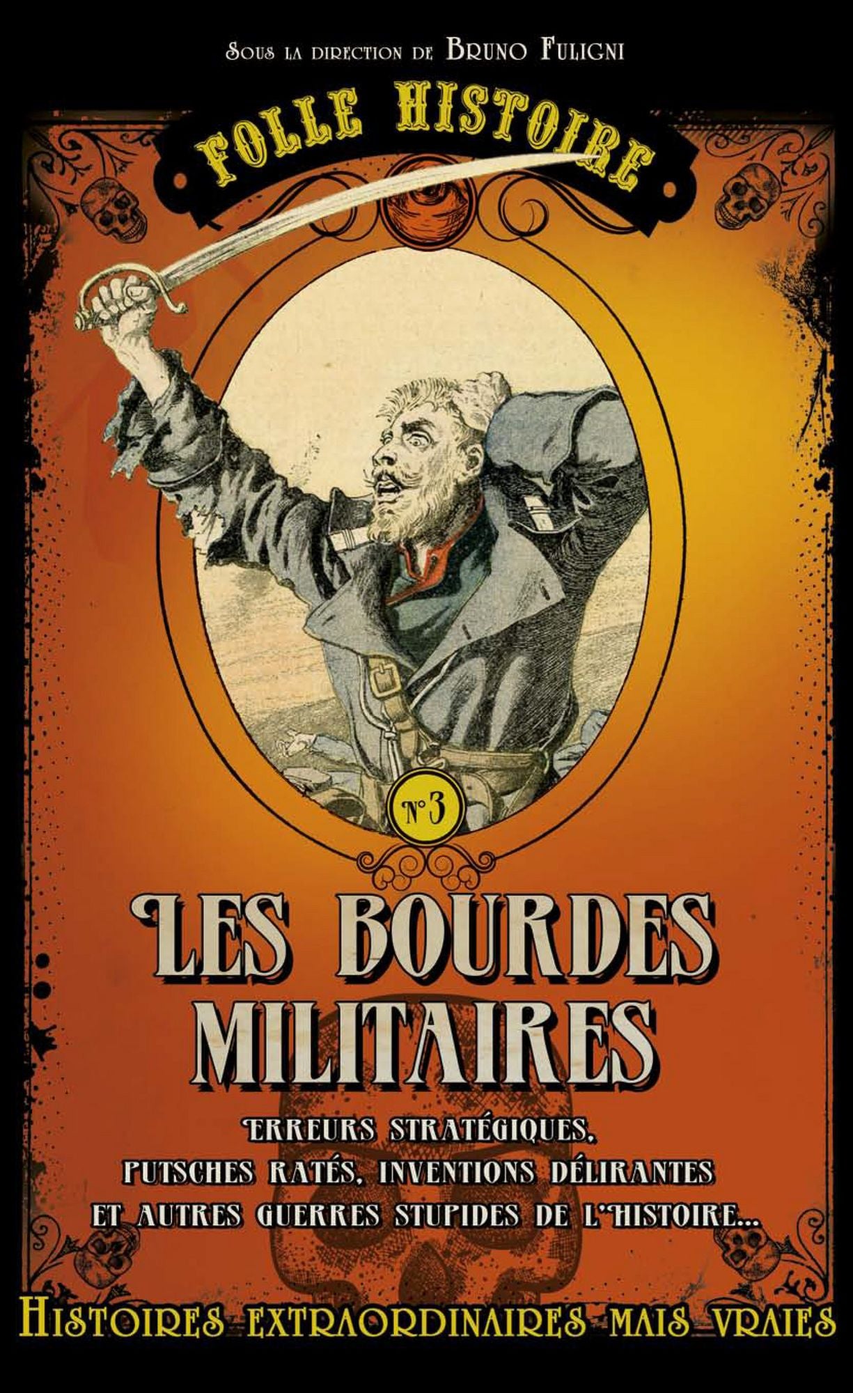 Folle histoire - les bourdes militaires