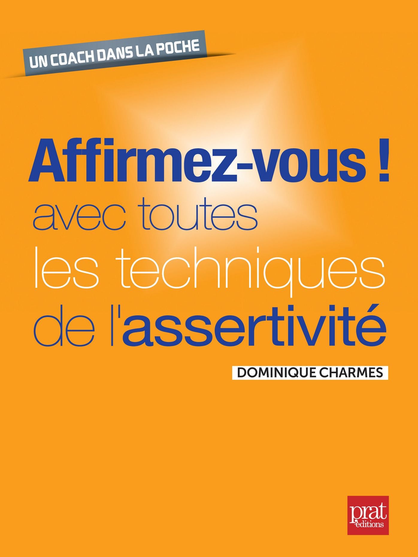 Affirmez vous avec l'assertivité