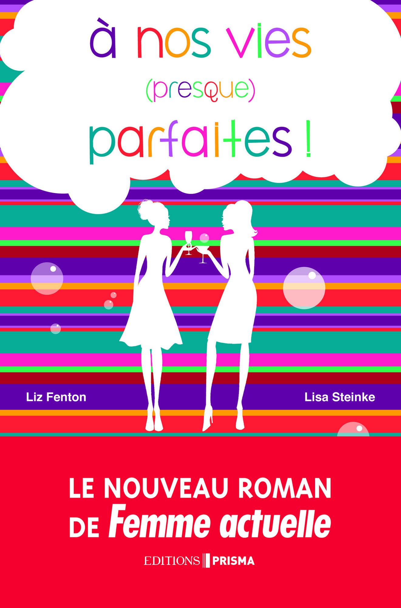 A nos vies (presque) parfaites !