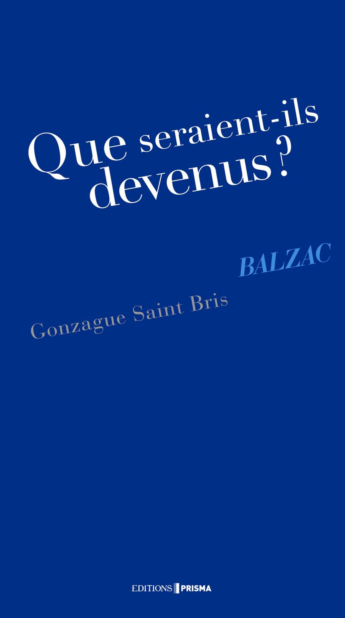 Que seraient-ils devenus ? Balzac