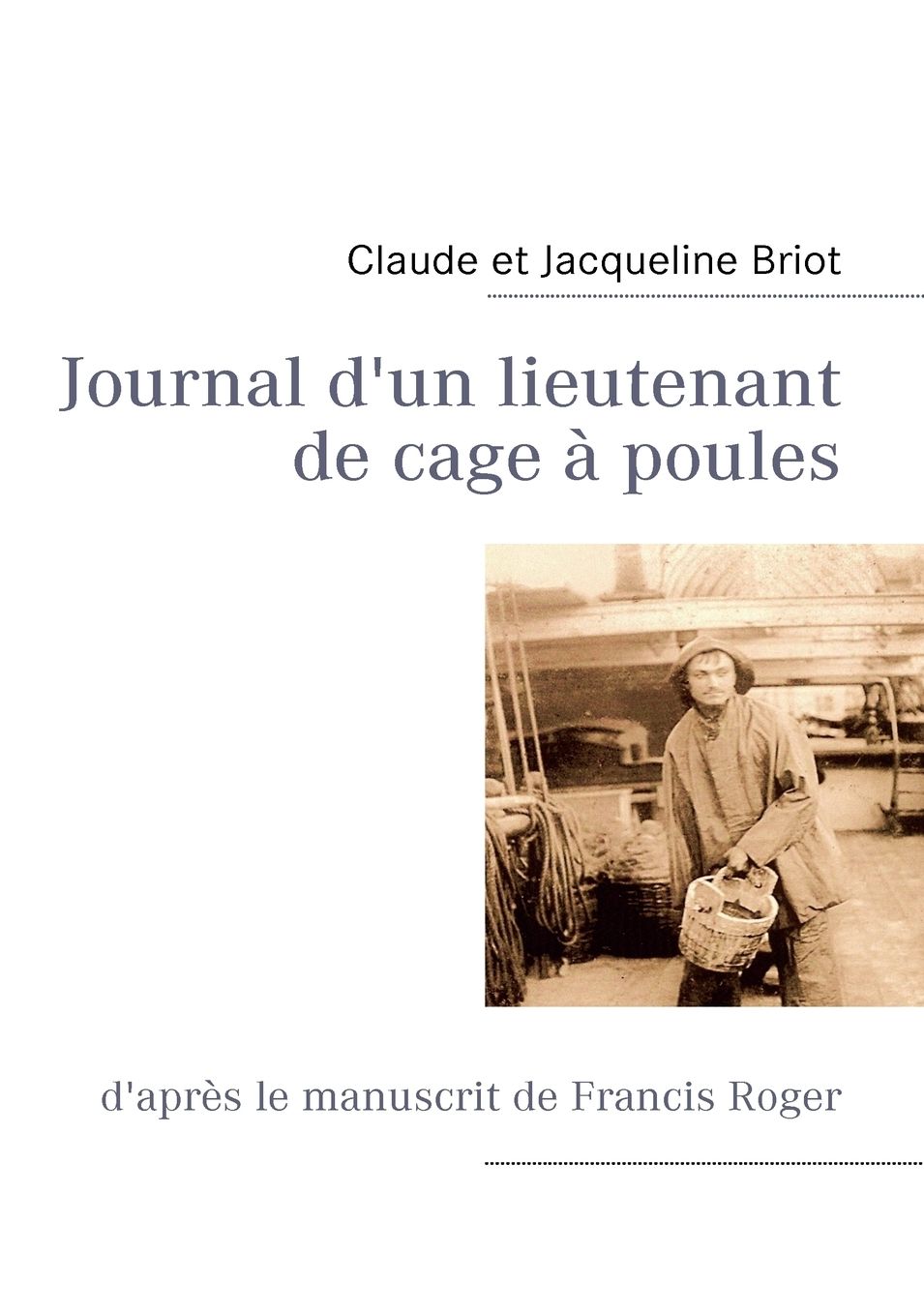 Journal d'un lieutenant de cage poules