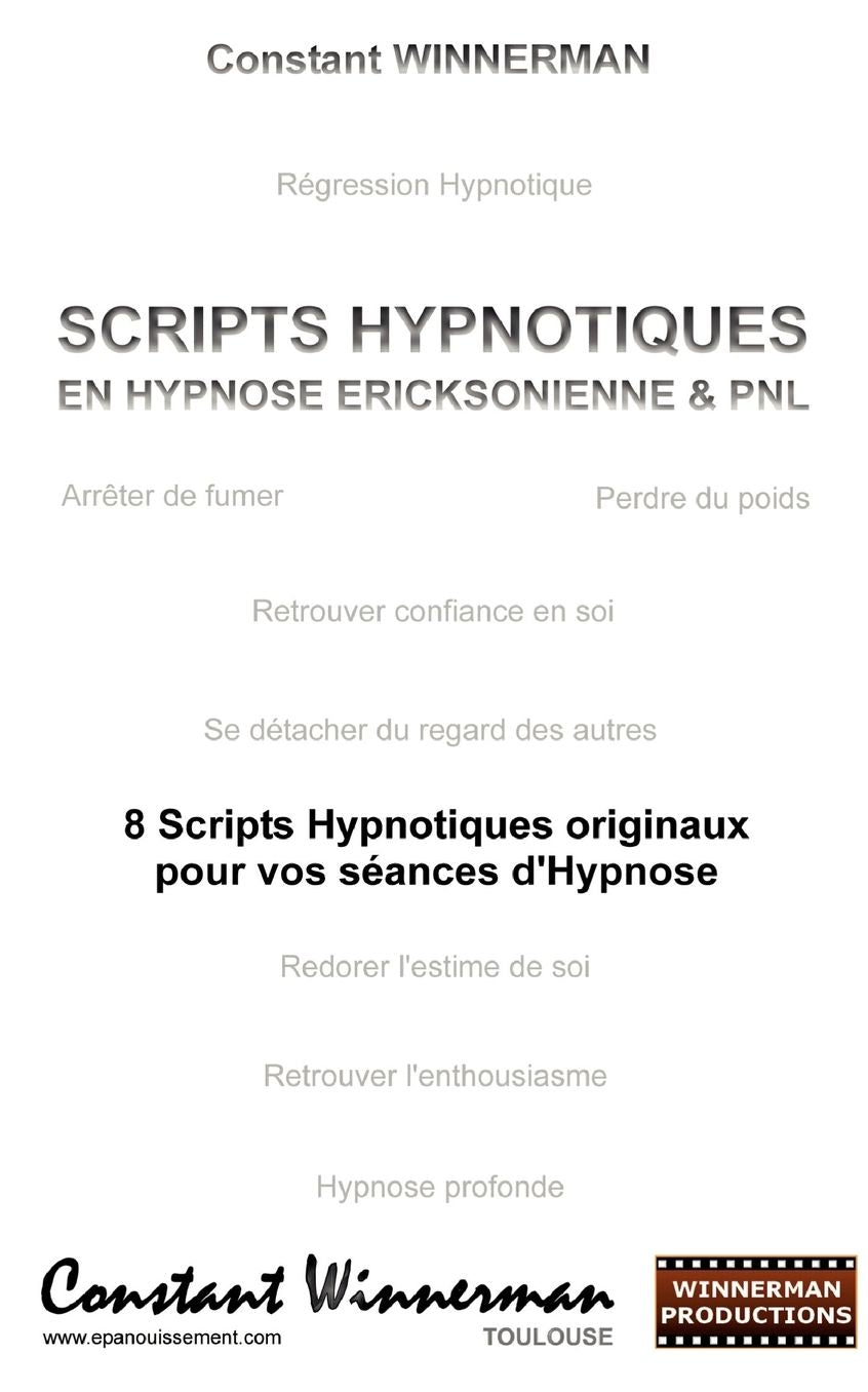 SCRIPTS HYPNOTIQUES EN HYPNOSE ERICKSONIENNE ET PNL