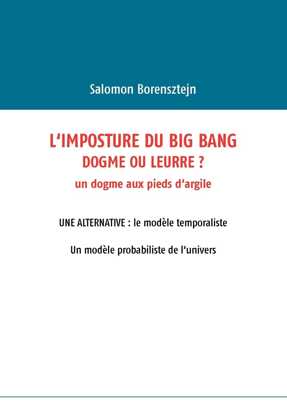 L'Imposture Du Big Bang