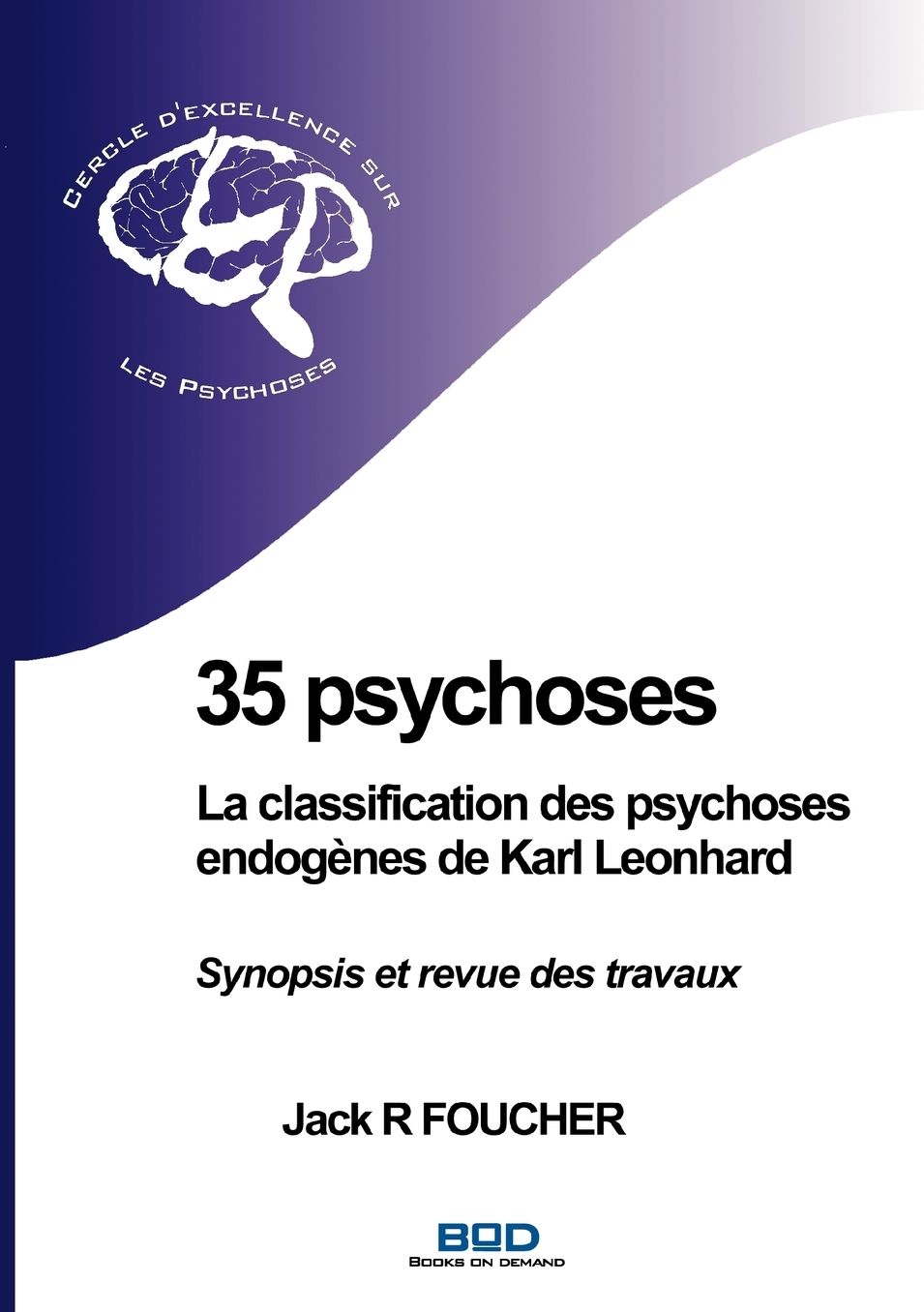 35 psychoses: La classification des psychoses endog nes de Karl Leonhard