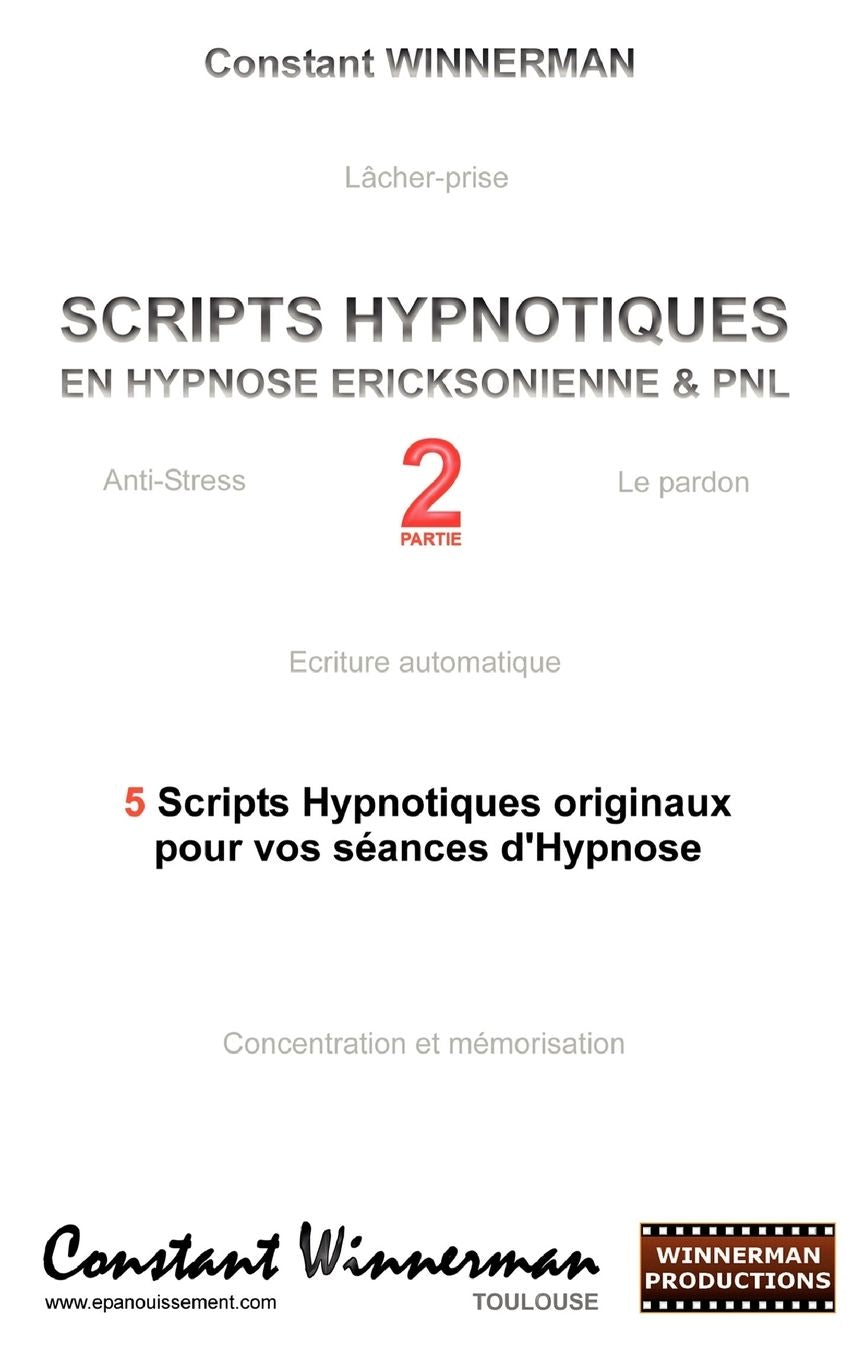 SCRIPTS HYPNOTIQUES EN HYPNOSE ERICKSONIENNE ET PNL N 2