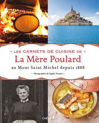 The Beautiful Story of Mont-Saint-Michel: With 88 Recipes from Mï¿½re Poulard