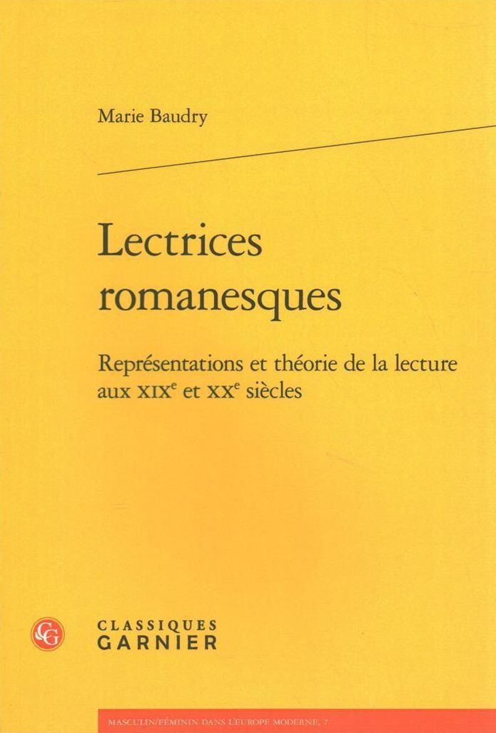 Lectrices romanesques - Representations et theorie de la lecture aux XIXe et XXe siecles