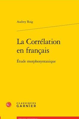 La Correlation en francais: Etude morphosyntaxique