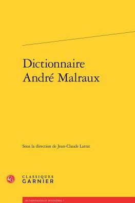 Dictionnaire Andre Malraux