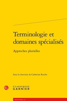 Terminologie et domaines specialises: Approches plurielles