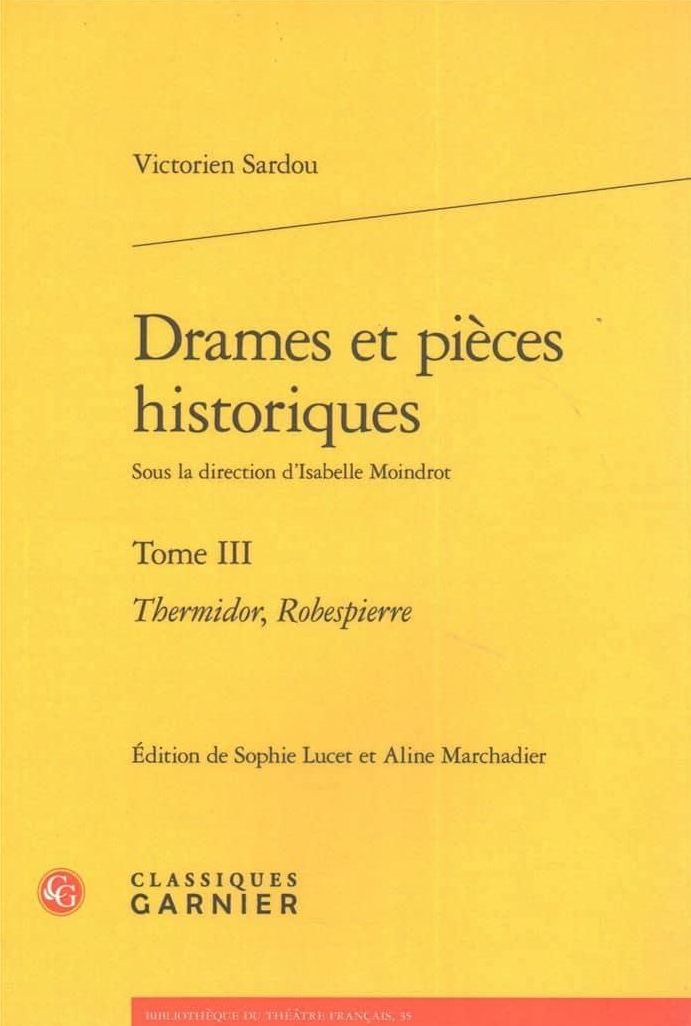 Drames et pieces historiques: Tome III - Thermidor, Robespierre