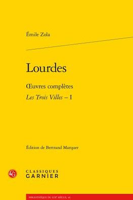 Lourdes: OEuvres completes - Les Trois Villes, I