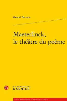 Maeterlinck, le theatre du poeme