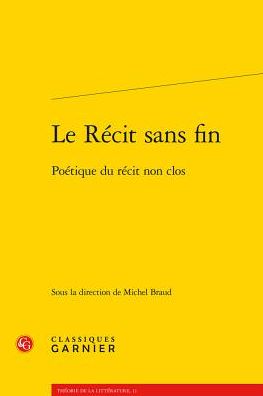 Le Recit sans fin: Poetique du recit non clos