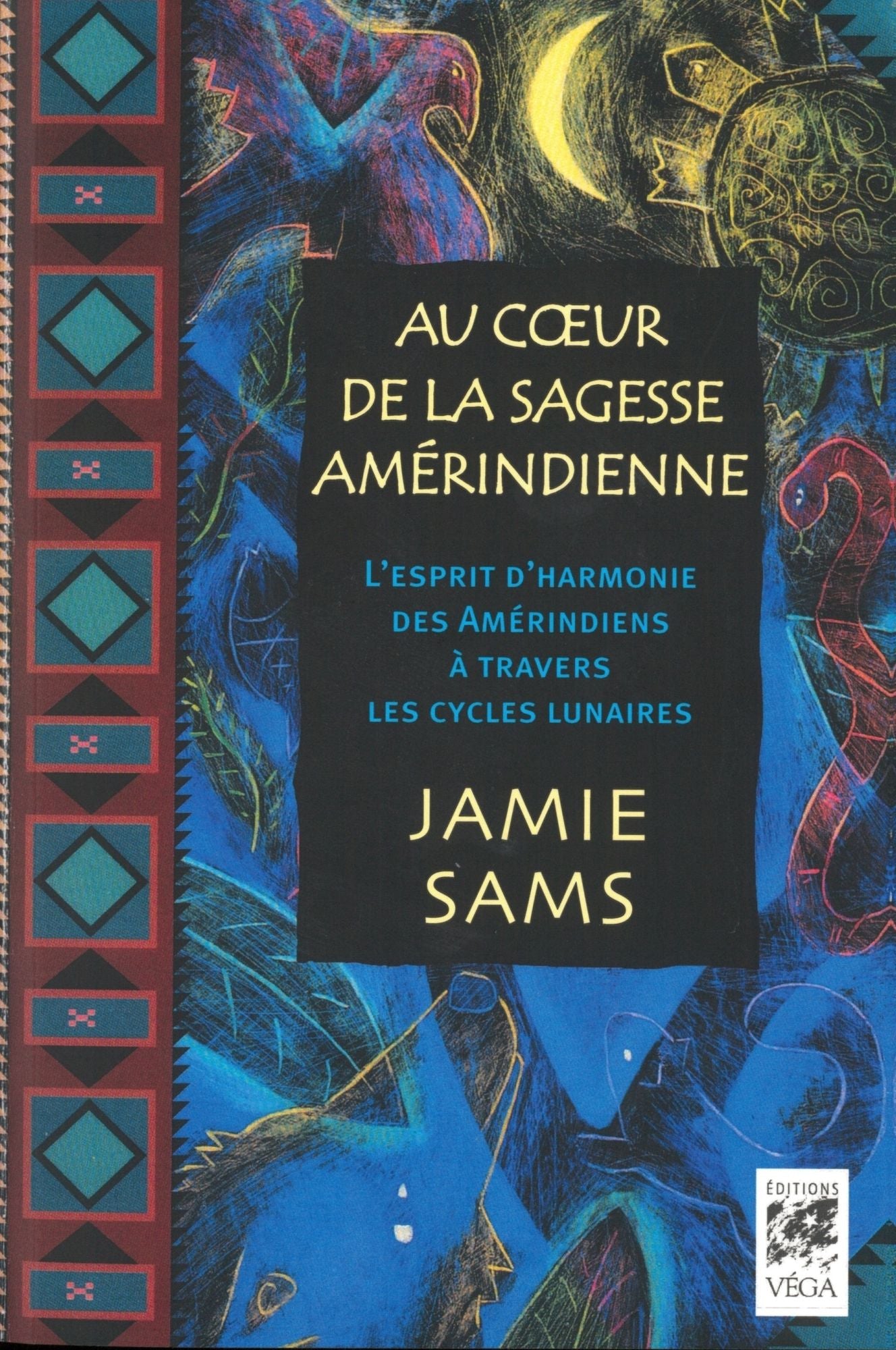 Au coeur de la sagesse amérindienne: L'esprit d'harmonie des Amérindiens à travers les cycles lunaires