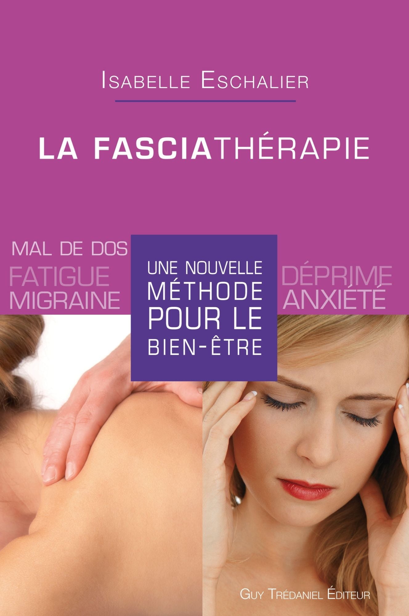 La fasciathérapie : Une nouvelle méthode pour le bien-être