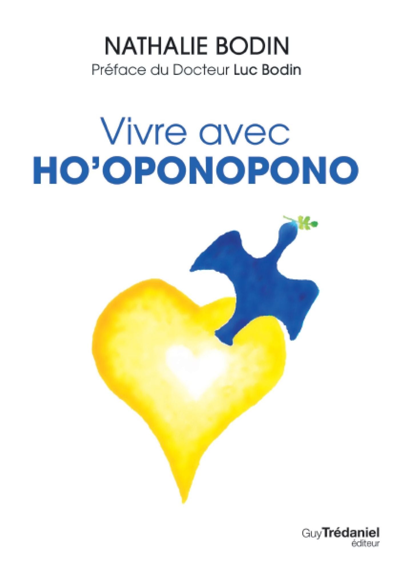Vivre avec Ho'Oponopono