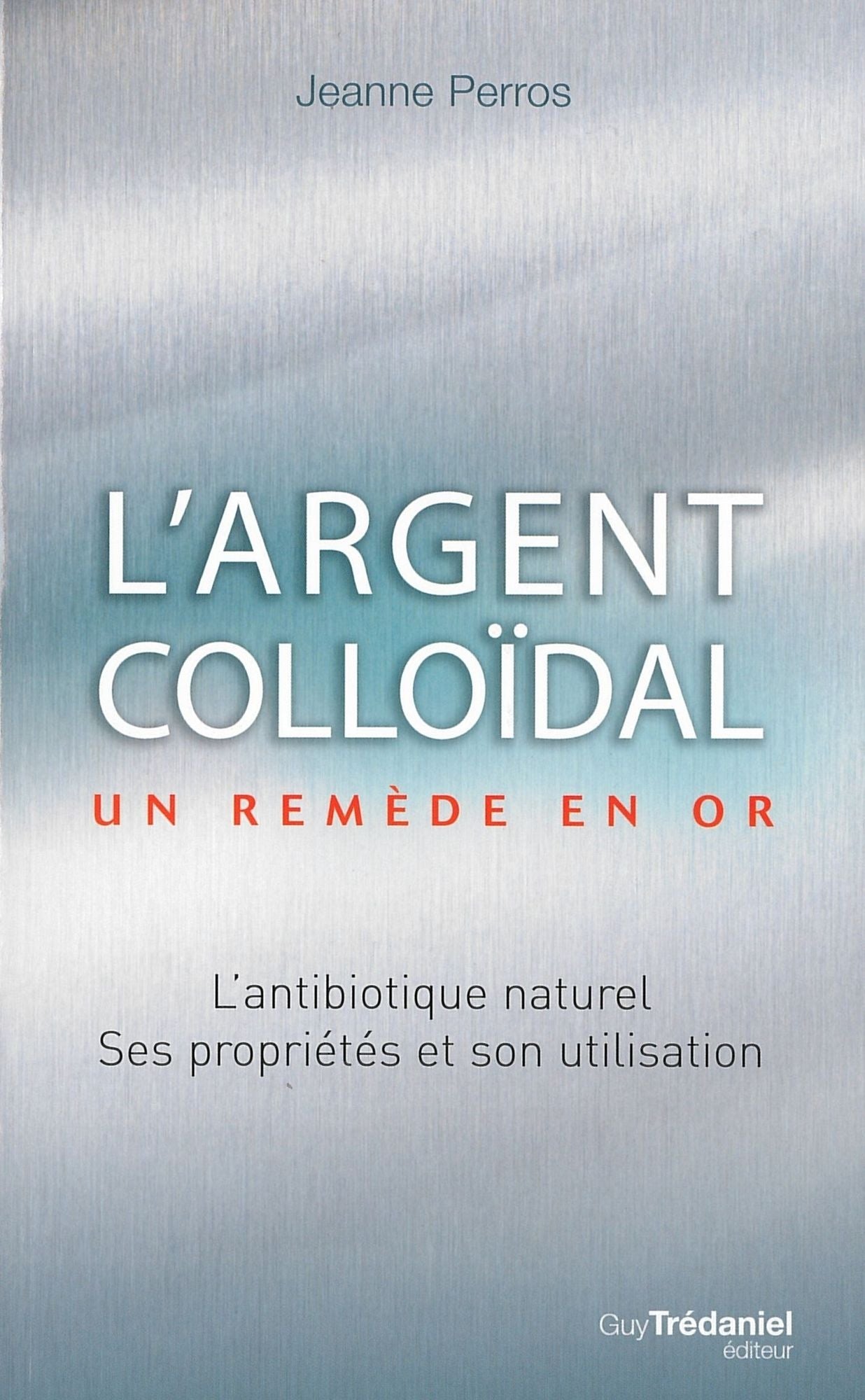 L'argent colloïdal : Un remède en or !