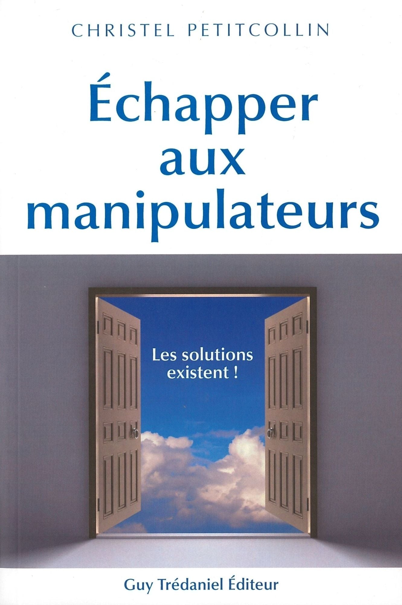 Échapper aux manipulateurs: Les solutions existent
